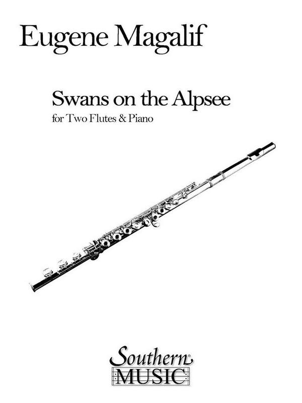 Eugene Magalif Swans on the Alpsee&nbsp;&nbsp;2 Flutes and Piano&nbsp;&nbsp;Buch