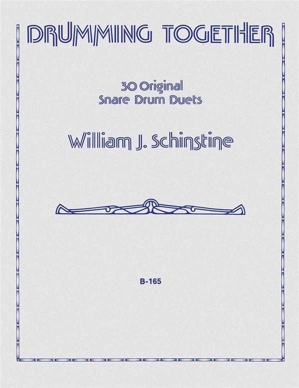 William J. Schinstine Drumming Together (Thirty 30 Original Duets)&nbsp;&nbsp;2 Snare Drums&nbsp;&nbsp;Buch