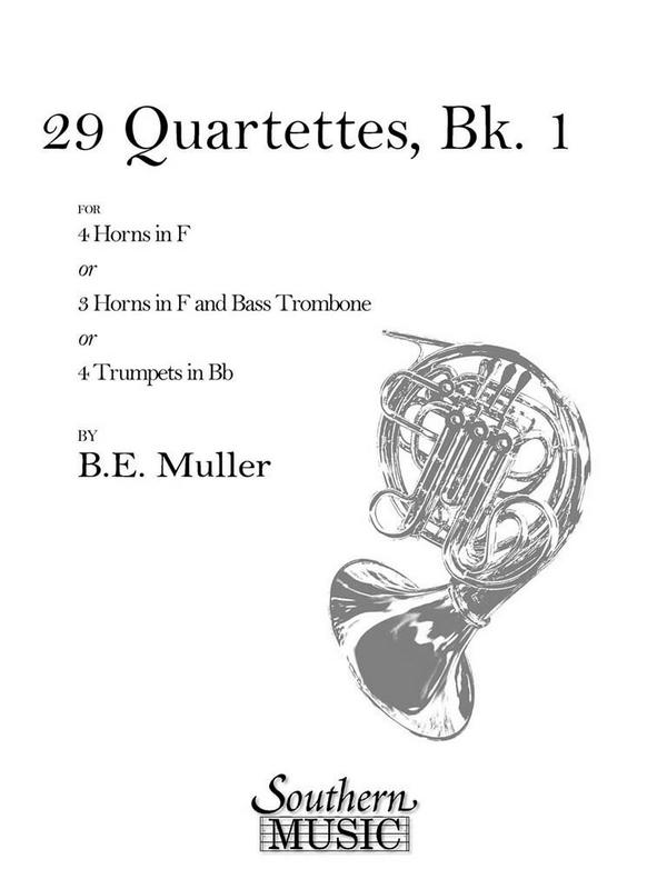 Bernhard Eduard Müller Twenty-Nine (29) Quartets, Bk. 1 (Archive)&nbsp;&nbsp;Horn Quartet&nbsp;&nbsp;Partitur
