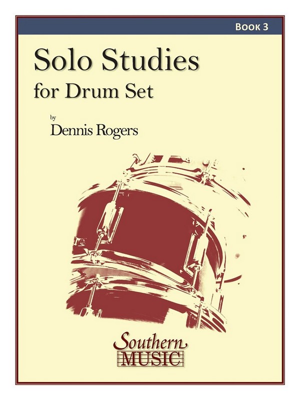 Dennis Rogers Solo Studies, Bk. 3&nbsp;&nbsp;Schlagzeug&nbsp;&nbsp;Buch