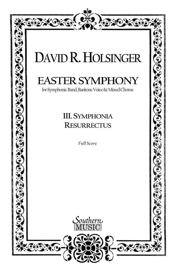 David Holsinger Symphonia Resurrectus Mvt 3 From Easter Symphony&nbsp;&nbsp;Concert Band&nbsp;&nbsp;Partitur