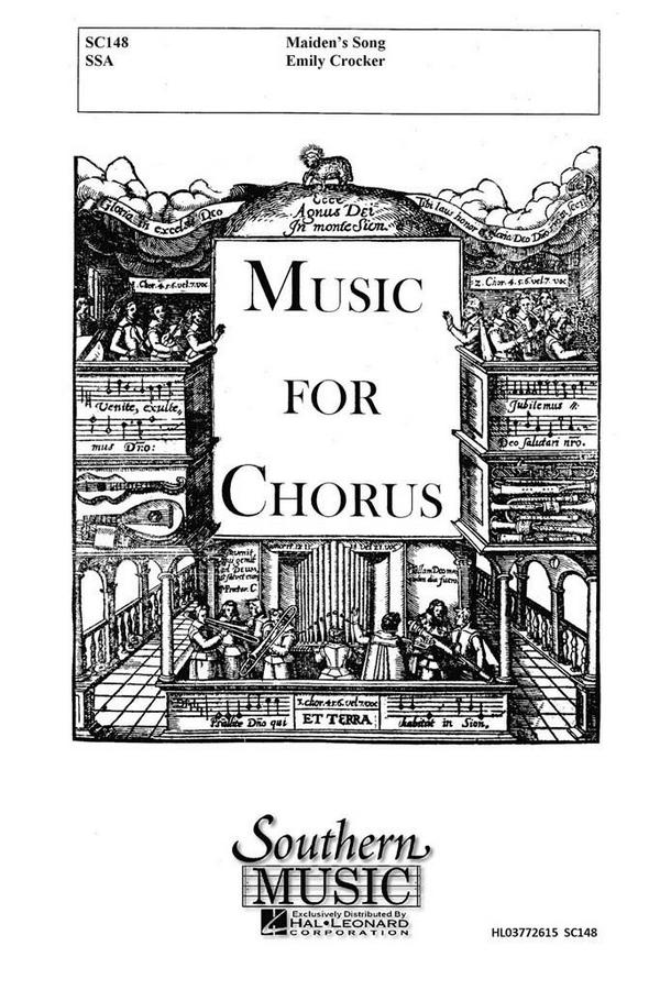 Emily Crocker Maiden's Song&nbsp;&nbsp;SSA&nbsp;&nbsp;Chorpartitur