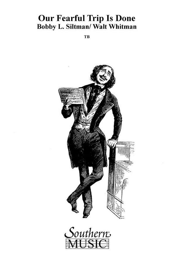 Bobby Siltman Our Fearful Trip Is Done&nbsp;&nbsp;TB&nbsp;&nbsp;Chorpartitur