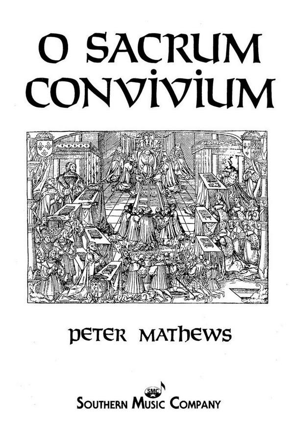 Peter Mathews O Sacrum Convivium&nbsp;&nbsp;SATB&nbsp;&nbsp;Chorpartitur