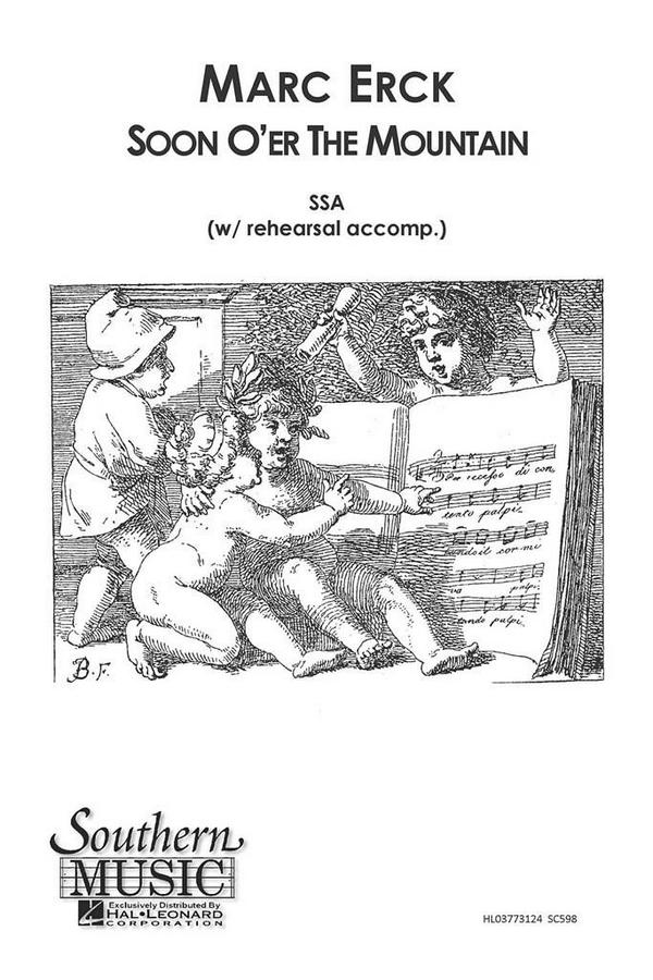 Marc Erck Soon O'Er The Mountain&nbsp;&nbsp;SSA&nbsp;&nbsp;Chorpartitur