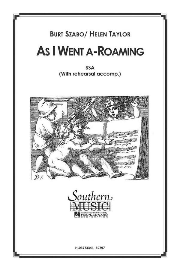 Burt Szabo As I Went A Roaming&nbsp;&nbsp;SSA&nbsp;&nbsp;Chorpartitur