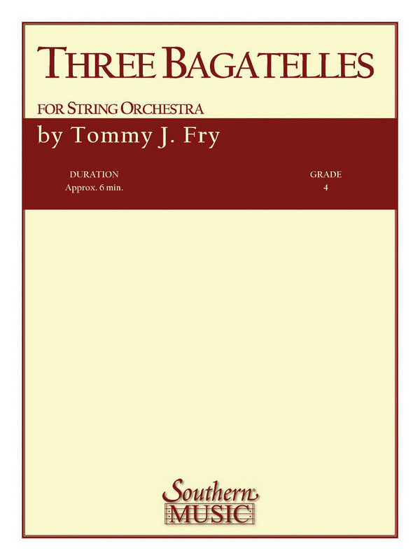 Tommy J. Fry Three Bagatelles&nbsp;&nbsp;Streichorchester&nbsp;&nbsp;Partitur