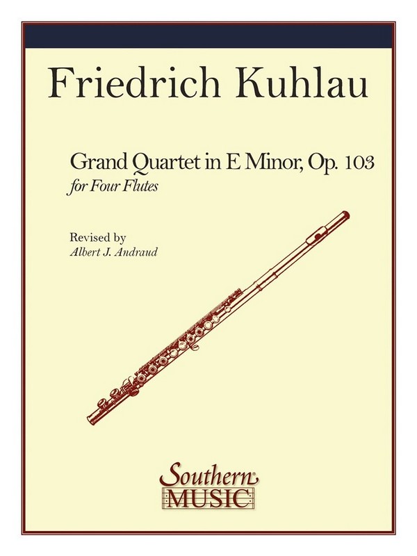 Friedrich Kuhlau Grand Quartet, Op 103&nbsp;&nbsp;Flötenquartett&nbsp;&nbsp;Partitur