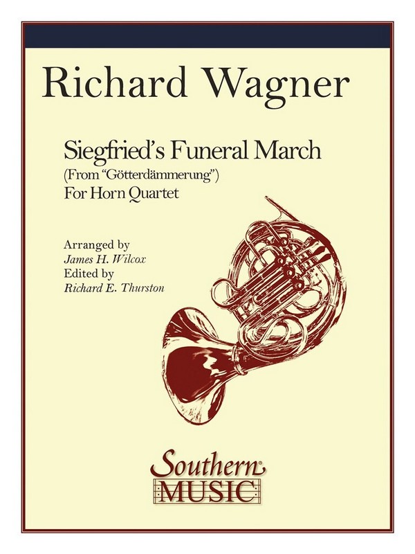 Richard Wagner Siegfried'S Funeral March&nbsp;&nbsp;Horn Quartet&nbsp;&nbsp;Partitur + Stimmen