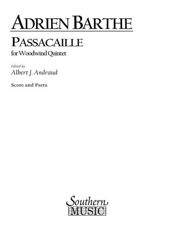 Adrien Barthe Passacaille (Parts Available In B208)  Woodwind Quintet  Partitur