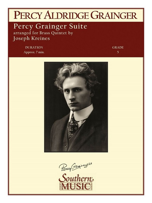 Percy Aldridge Grainger Percy Grainger Suite&nbsp;&nbsp;Blechbläserquintett&nbsp;&nbsp;Partitur