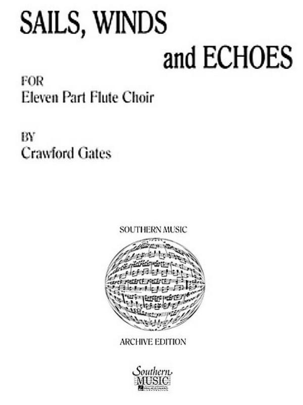 Crawford Gates Sails, Winds And Echoes&nbsp;&nbsp;Flötenensemble&nbsp;&nbsp;Stimme