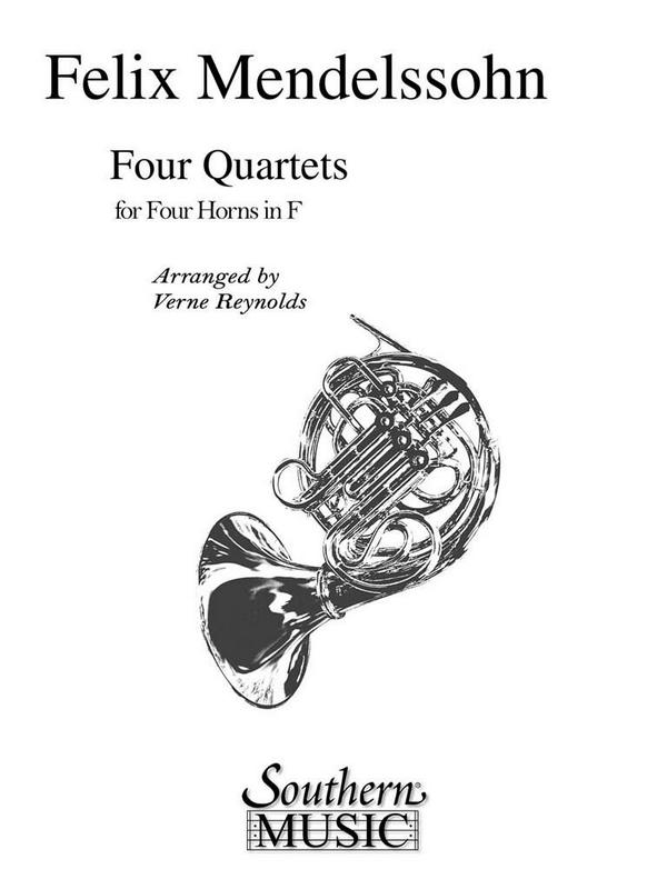 Felix Mendelssohn Bartholdy Four (4) Quartets&nbsp;&nbsp;Horn Quartet&nbsp;&nbsp;Partitur