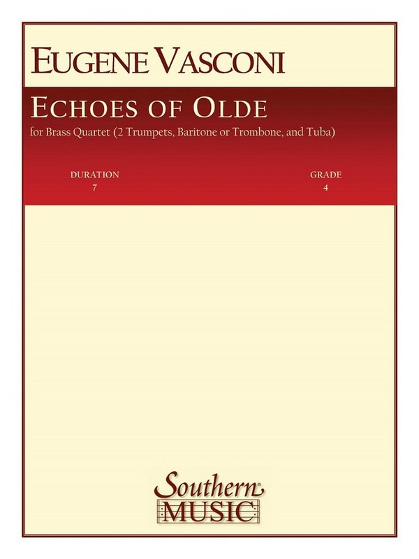 Eugene Vasconi Echoes Of Olde (Old)&nbsp;&nbsp;Blechbläserquartett&nbsp;&nbsp;Partitur + Stimmen