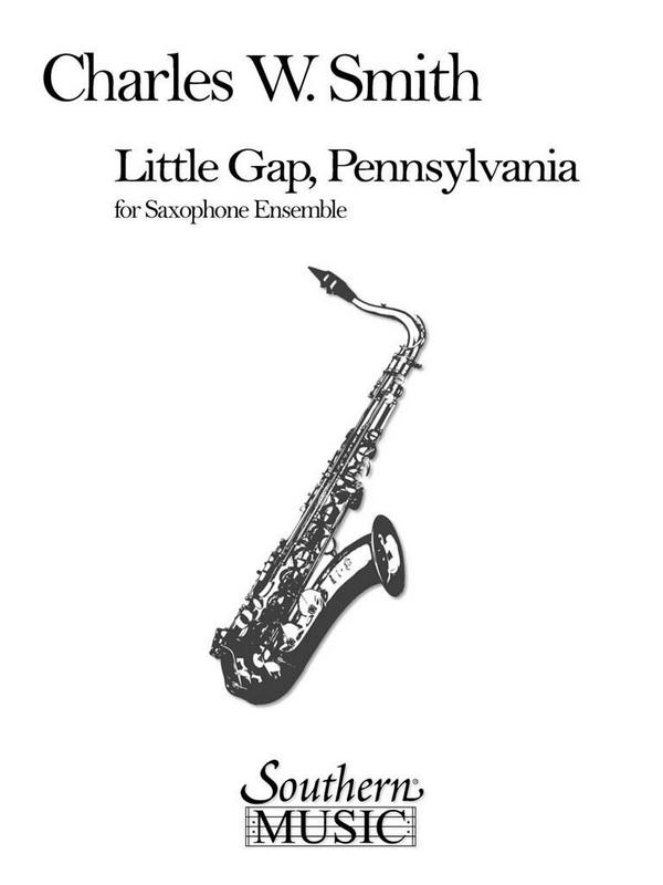 Charles W. Smith Little Gap, Pennsylvania (Edition Requiring No Ba&nbsp;&nbsp;Sax Choir&nbsp;&nbsp;Buch