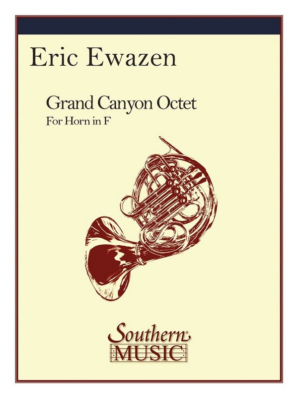 Eric Ewazen Grand Canyon Octet&nbsp;&nbsp;Horn Choir&nbsp;&nbsp;Partitur + Stimmen