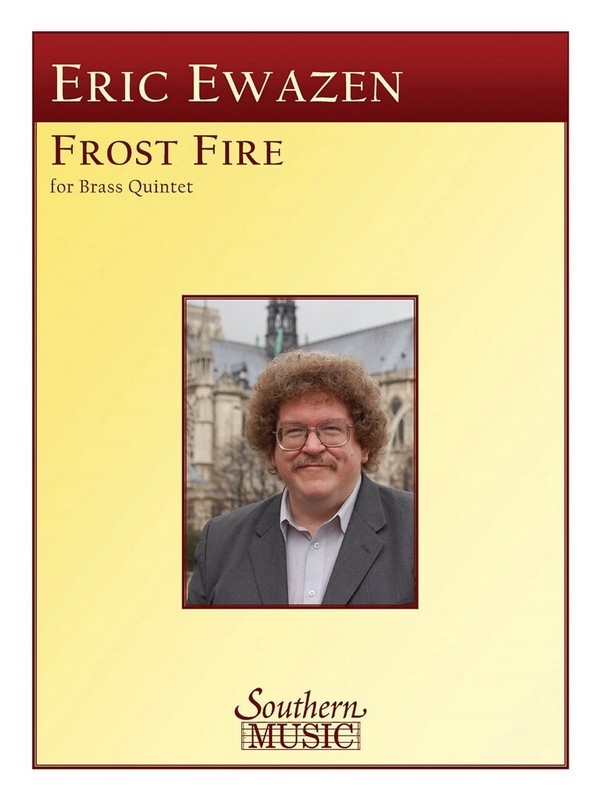 Eric Ewazen Frost Fire (Frostfire)&nbsp;&nbsp;Blechbläserquintett&nbsp;&nbsp;Partitur + Stimmen
