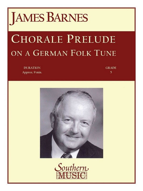 James Barnes Chorale Prelude On A German Folk Tune&nbsp;&nbsp;Concert Band&nbsp;&nbsp;Partitur