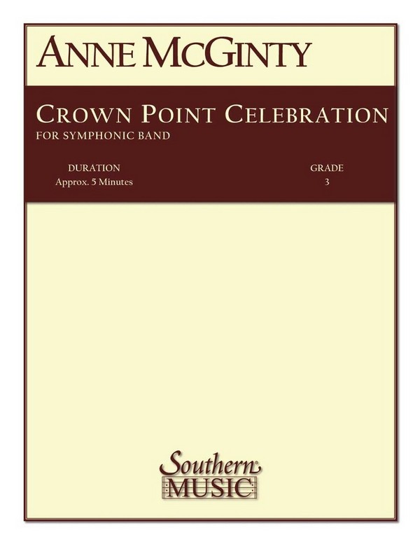 Anne McGinty Crown Point Celebration  Concert Band  Partitur + Stimmen