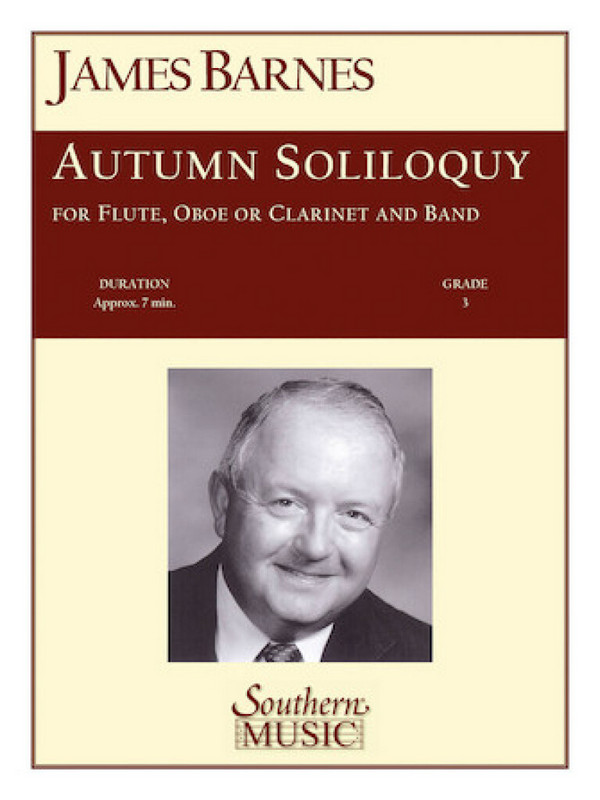 James Barnes Autumn Soliloquy Solo For Flute, Oboe or Clarinet&nbsp;&nbsp;Concert Band&nbsp;&nbsp;Partitur