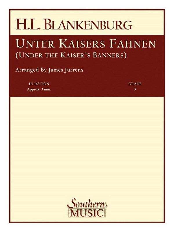 Hermann Ludwig Blankenburg Unter Kaisers Fahnen ( Under The Kaiser'S&nbsp;&nbsp;Concert Band&nbsp;&nbsp;Partitur + Stimmen