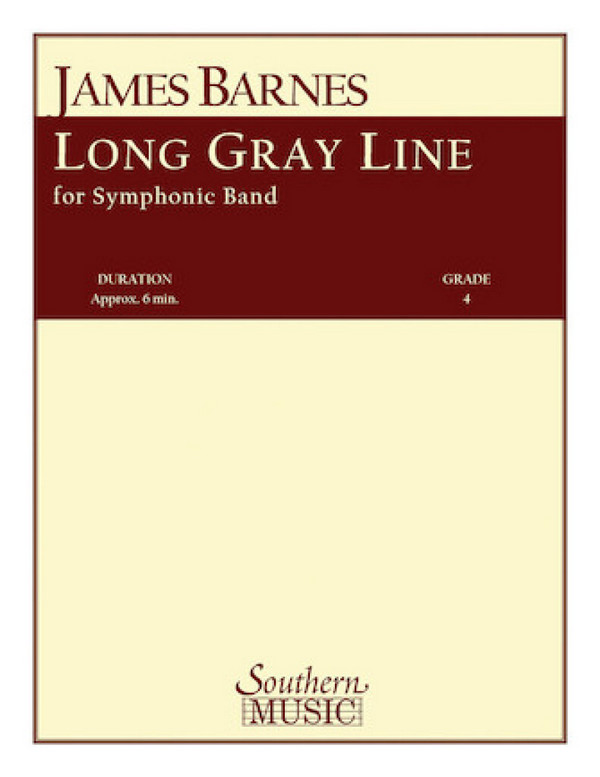 James Barnes Long Gray Line&nbsp;&nbsp;Concert Band&nbsp;&nbsp;Partitur