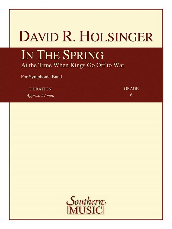 David Holsinger In The Spring At The Time Kings Go Off To War&nbsp;&nbsp;Concert Band&nbsp;&nbsp;Partitur