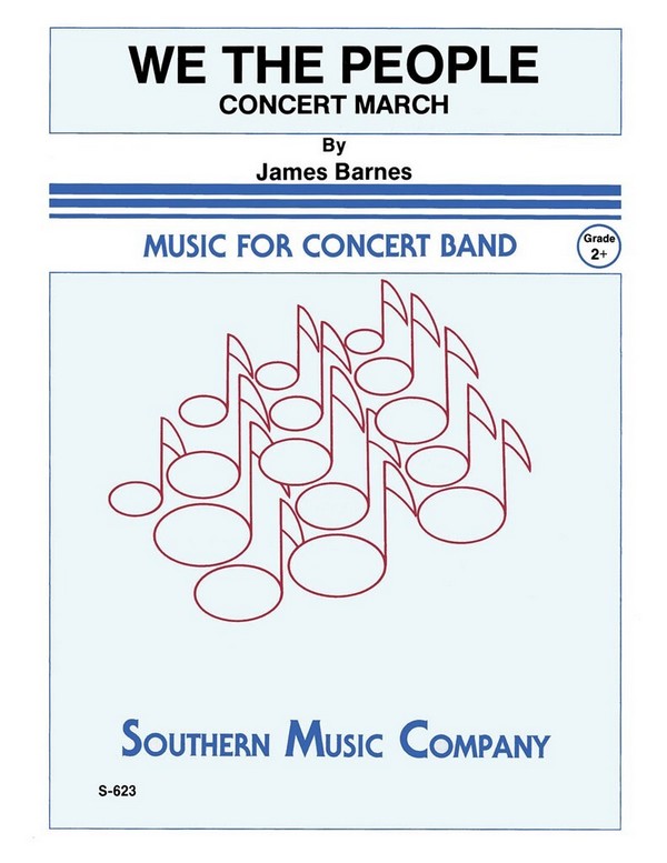 James Barnes We, The People&nbsp;&nbsp;Concert Band&nbsp;&nbsp;Partitur + Stimmen