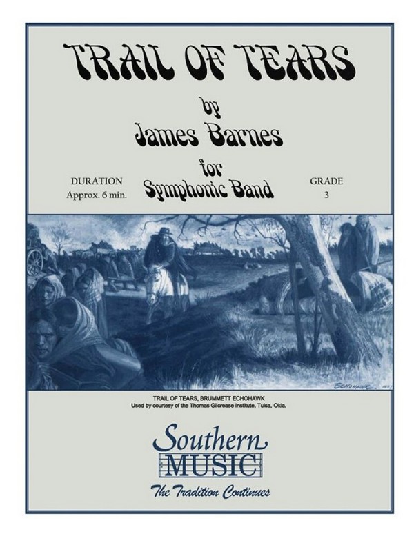 James Barnes Trail Of Tears&nbsp;&nbsp;Concert Band&nbsp;&nbsp;Partitur