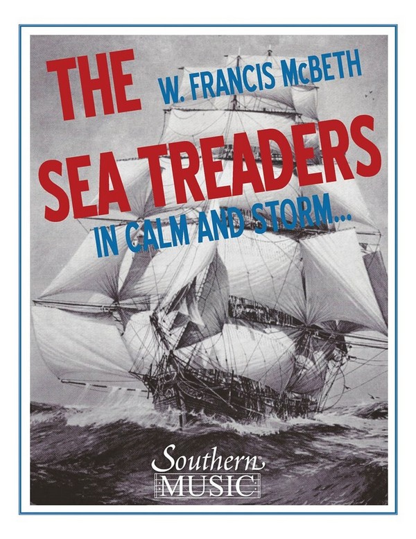 W. Francis McBeth The Sea Treaders Incalmandstorm&nbsp;&nbsp;Concert Band&nbsp;&nbsp;Partitur + Stimmen