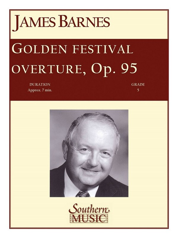 James Barnes Golden Festival Overture&nbsp;&nbsp;Concert Band&nbsp;&nbsp;Partitur + Stimmen