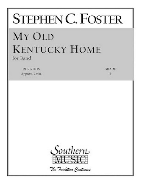 Stephen Foster My Old Kentucky Home&nbsp;&nbsp;Concert Band&nbsp;&nbsp;Partitur