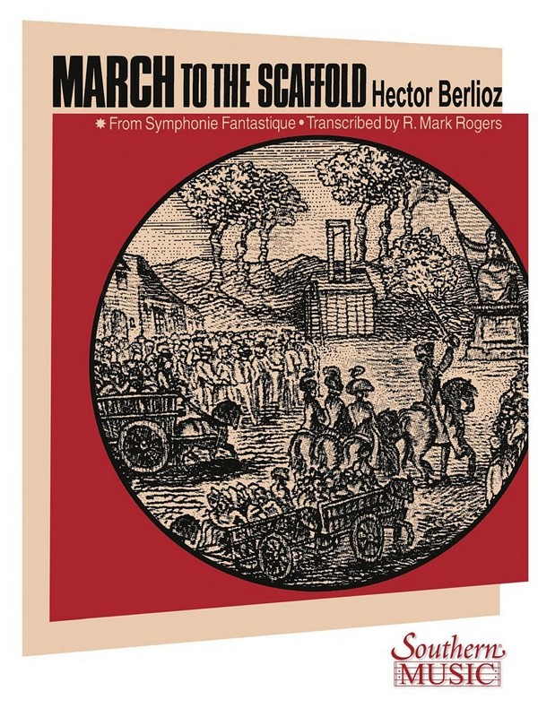 Hector Berlioz March To The Scaffold&nbsp;&nbsp;Concert Band&nbsp;&nbsp;Partitur + Stimmen
