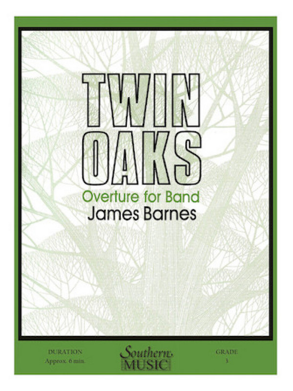 James Barnes Twin Oaks (Overture For Band, Op 107)&nbsp;&nbsp;Concert Band&nbsp;&nbsp;Partitur