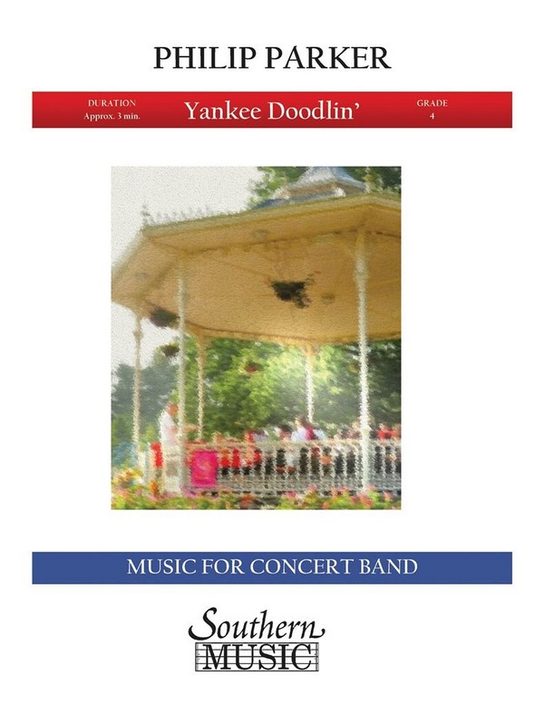 Philip A. Parker Yankee Doodlin'&nbsp;&nbsp;Concert Band&nbsp;&nbsp;Partitur + Stimmen