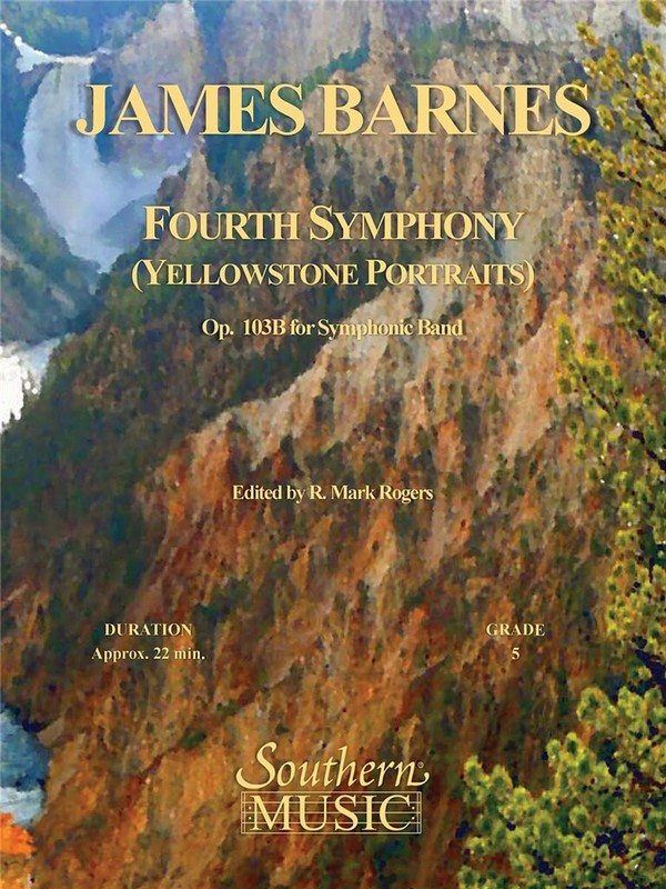 James Barnes Fourth Symphony Yellowstone Portraits&nbsp;&nbsp;Concert Band&nbsp;&nbsp;Partitur + Stimmen