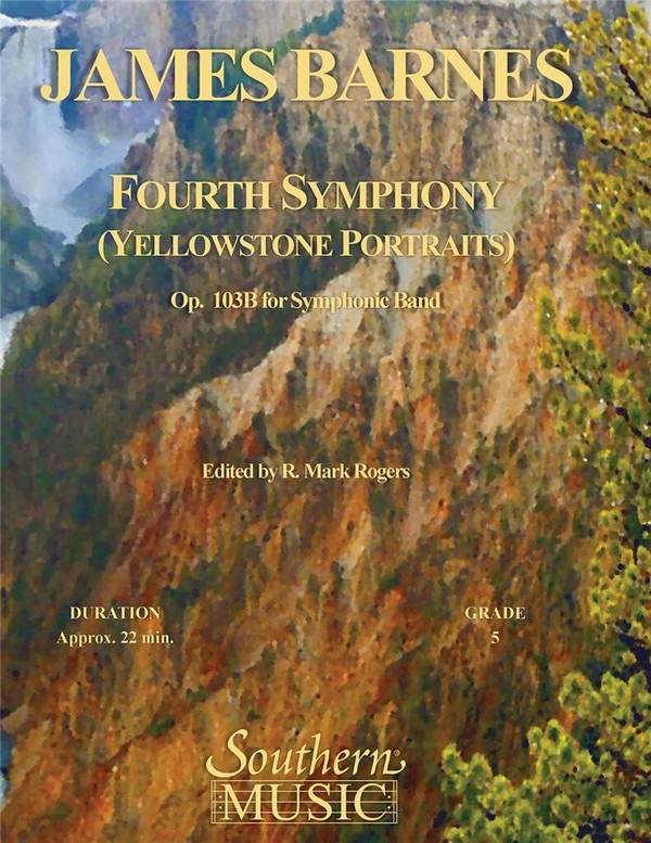 James Barnes Fourth Symphony Yellowstone Portraits&nbsp;&nbsp;Concert Band&nbsp;&nbsp;Partitur