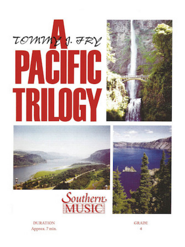 Tommy J. Fry Pacific Trilogy&nbsp;&nbsp;Concert Band&nbsp;&nbsp;Partitur