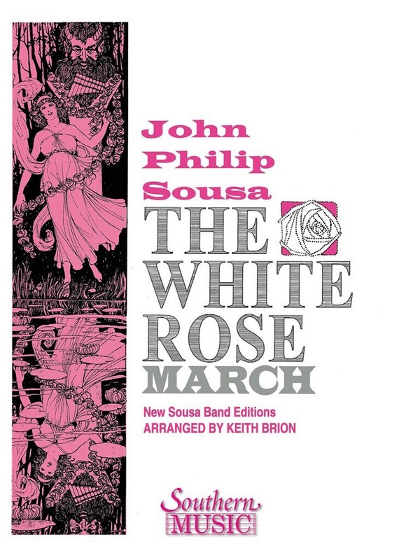 John Philip Sousa The White Rose March&nbsp;&nbsp;Concert Band&nbsp;&nbsp;Partitur + Stimmen