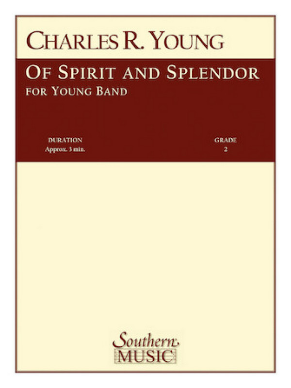 Charles Rochester Young Of Spirit And Splendor&nbsp;&nbsp;Concert Band&nbsp;&nbsp;Partitur