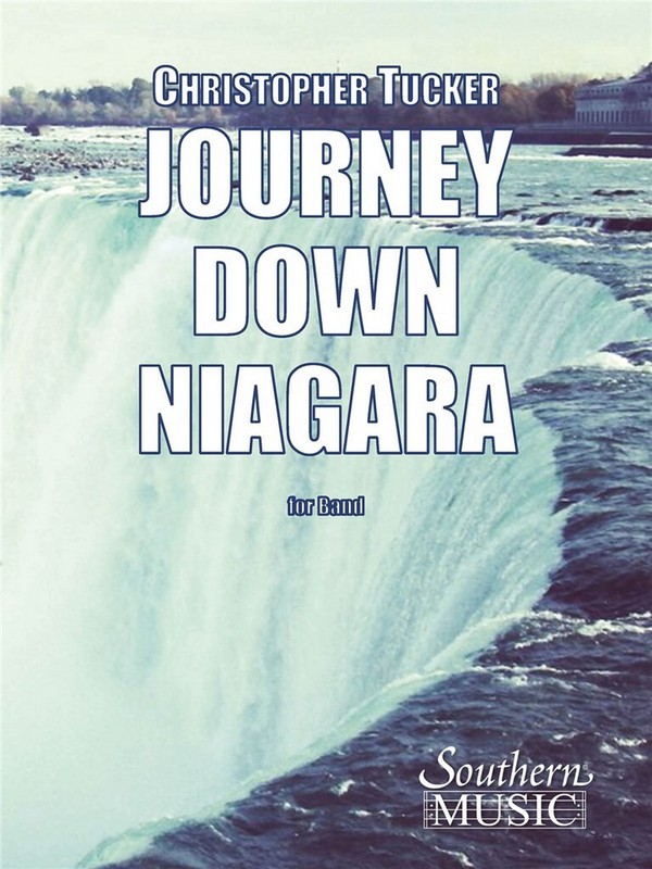 Christopher Tucker Journey Down Niagara&nbsp;&nbsp;Concert Band&nbsp;&nbsp;Partitur