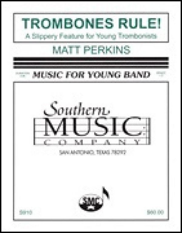 Matt Perkins Trombones Rule&nbsp;&nbsp;Concert Band&nbsp;&nbsp;Partitur