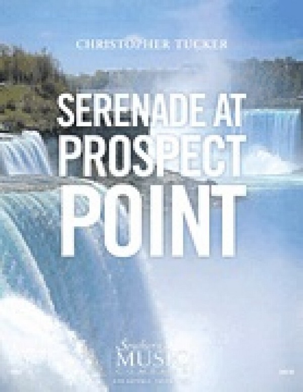 Christopher Tucker Serenade At Prospect Point&nbsp;&nbsp;Concert Band&nbsp;&nbsp;Partitur