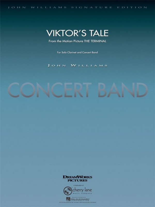 John Williams Viktor's Tale (from THE TERMINAL)&nbsp;&nbsp;Concert Band/Harmonie and Clarinet&nbsp;&nbsp;Partitur + Stimmen