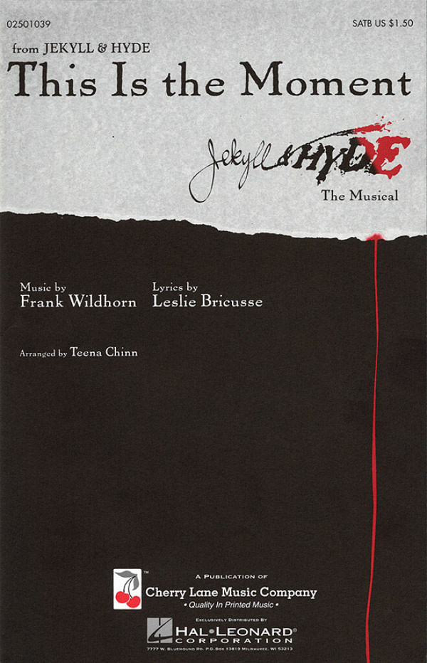 Frank Wildhorn_Leslie Bricusse This Is the Moment  SATB  Chorpartitur
