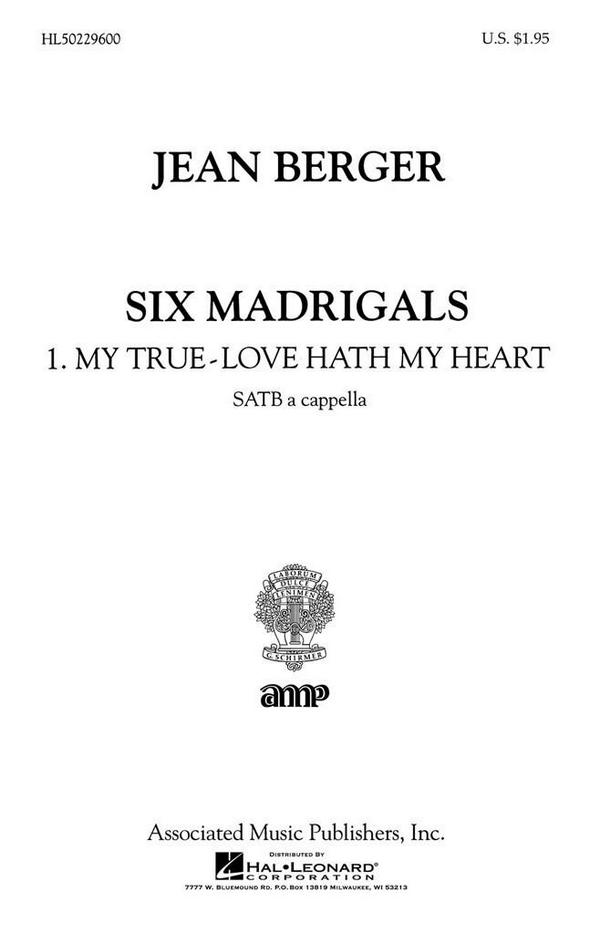 Jean Berger, My True Love Hath My Heart From Six Madrigals&nbsp;&nbsp;SATB&nbsp;&nbsp;Chorpartitur