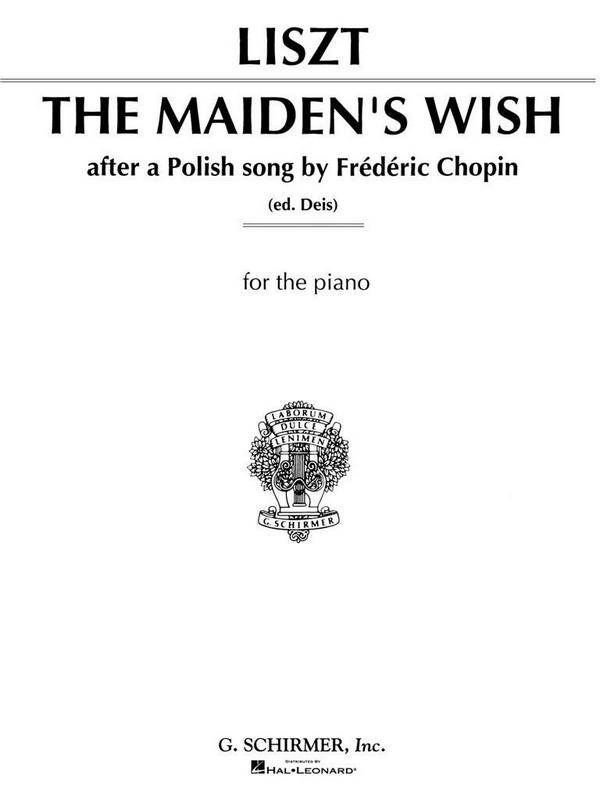 The Maiden's Wish after a Polish Song by Frédéric Chopin&nbsp;&nbsp;for piano&nbsp;&nbsp;