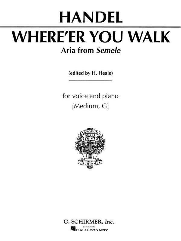 Where'er You walk in G Major&nbsp;&nbsp;for medium voice and piano&nbsp;&nbsp;