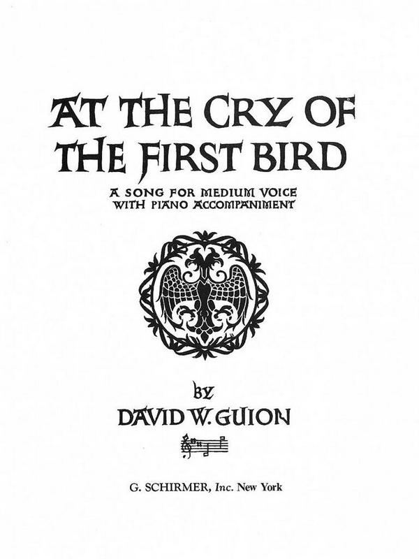 David Guion, At the Cry of the First Bird&nbsp;&nbsp;Vocal and Piano&nbsp;&nbsp;Buch
