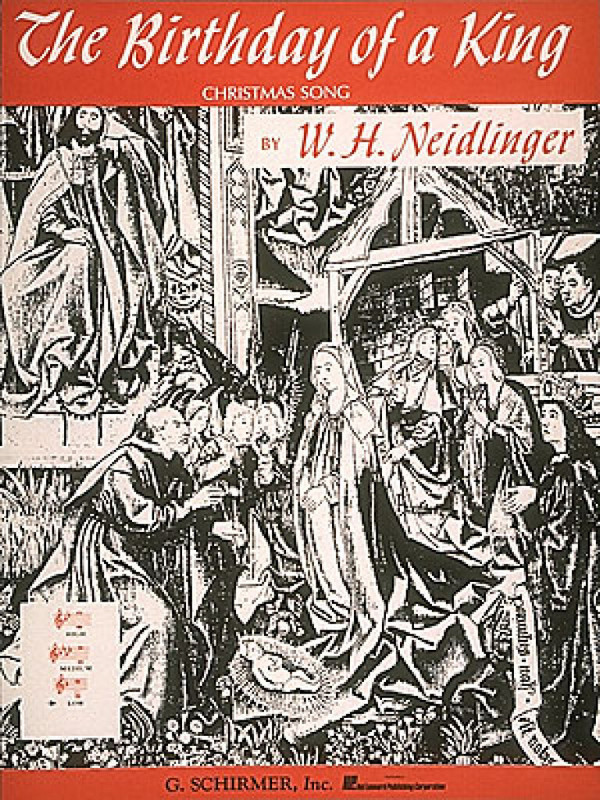 William Henry Neidlinger, The Birthday of a King&nbsp;&nbsp;Low Voice and Piano&nbsp;&nbsp;Buch
